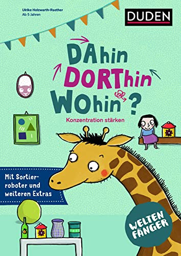 Weltenfänger: Dahin, dorthin, wohin?: Konzentration stärken