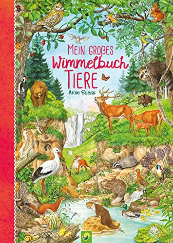 Mein großes Wimmelbuch Tiere: Tiere der Welt im Bilderbuch finden und kennenlernen. Für Kinder ab 3 Jahren (Wimmelbücher)