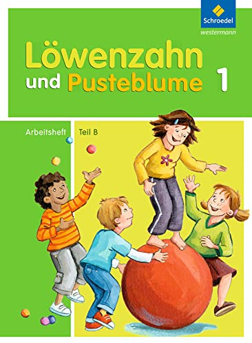 Löwenzahn und Pusteblume - Ausgabe 2009: Arbeitsheft B zum Leselernbuch B