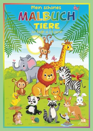 Mein schönes Tiere Malbuch für Kinder ab 3-5 Jahren: 50 süße Ausmalbilder von Tier-Babys, von Kätzchen bis Schmetterlinge, für kleine Künstler mit lebhafter Fantasie