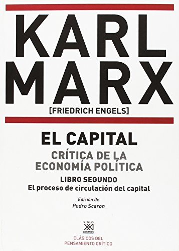 El Capital II Crítica de la economía política: El proceso de circulación del capital