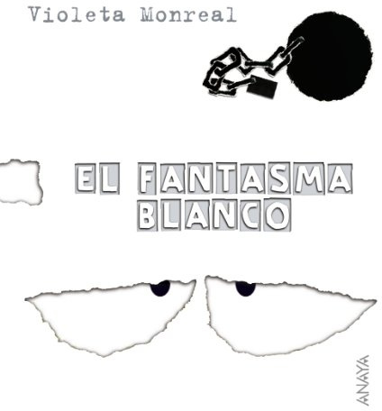 El fantasma blanco (Primeros Lectores (1-5 Años) - Papeles Rotos)