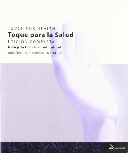 Toque Para La Salud: Guía Práctica de Salud Natural (SIN COLECCION)