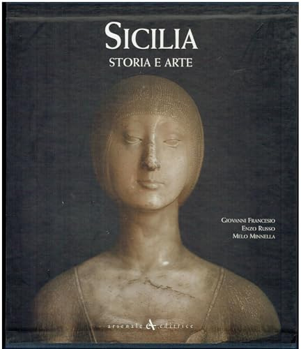 Sicilia. Storia e arte. Ediz. illustrata
