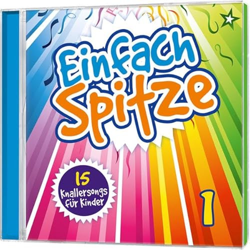 Einfach Spitze Vol. 1: 15 Knallersongs für Kinder (Einfach Spitze: Knallersongs für Kinder)