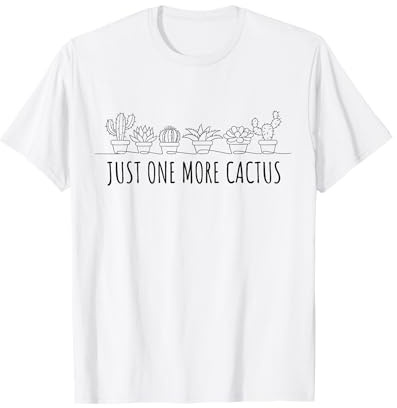 Just One More - Camicia con cactus per amanti delle piante, cactus Maglietta