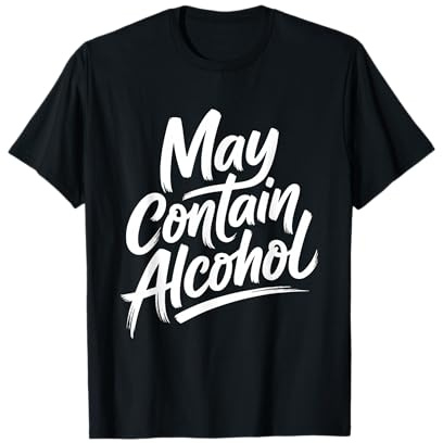 May Contain Alcohol Proverbe Drôle Alcool Mallorca Party T-Shirt