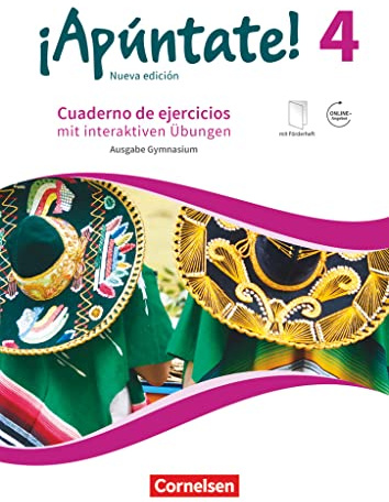 ¡Apúntate! - Spanisch als 2. Fremdsprache - Ausgabe 2016 - Band 4: Gymnasium - Cuaderno de ejercicios mit interaktiven Übungen online - Mit eingelegtem Förderheft und Audios online