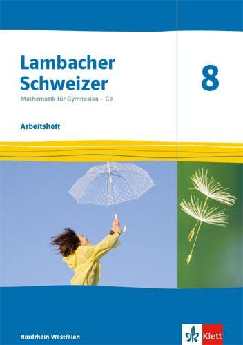 Lambacher Schweizer Mathematik 8 - G9. Ausgabe Nordrhein-Westfalen: Arbeitsheft mit Lösungen Klasse 8 (Lambacher Schweizer Mathematik G9. Ausgabe für Nordrhein-Westfalen ab 2019)