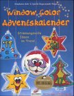 Das Window Color Adventskalenderbuch. Stimungsvolle Ideen im Trend. Mit Vorlagen in Originalgrösse