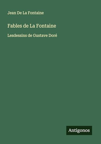 Fables de La Fontaine: Lesdessins de Gustave Doré