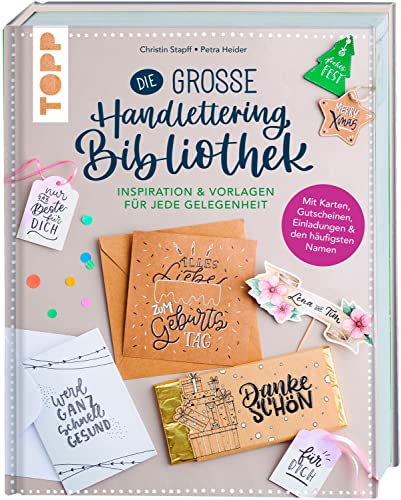 Die große Handlettering-Bibliothek - Inspiration & Vorlagen für jede Gelegenheit: Mit Karten, Gutscheinen, Einladungen, den häufigsten Namen + Vorlagen zum Download