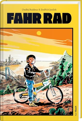Fahr Rad!: Fahrrad, Freiheit, Leidenschaft