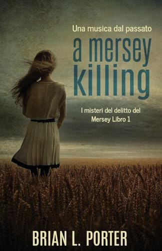 A Mersey Killing - Una musica dal passato (I Misteri del Delitto del Mersey)