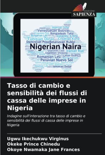 Tasso di cambio e sensibilità dei flussi di cassa delle imprese in Nigeria: Indagine sull'interazione tra tasso di cambio e sensibilità dei flussi di cassa delle imprese in Nigeria