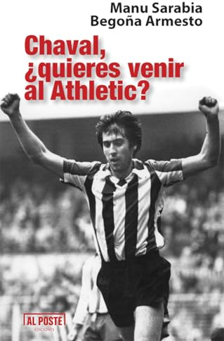 Chaval, ¿quieres venir al Athletic?: 67 (Al Poste)