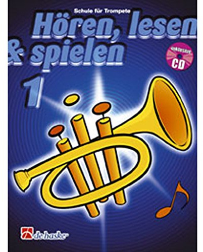 Hören, lesen & spielen, Schule für Trompete, m. Audio-CD: CD zum Üben und Mitspielen