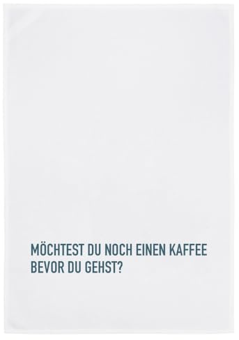 Geschirrtuch weiß, Möchtest du noch einen Kaffee bevor du gehst