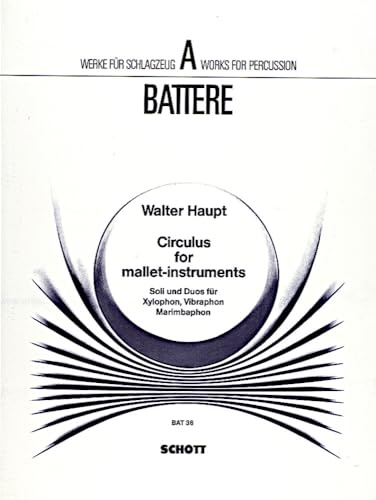 Circulus: Soli und Duos. Xylophon / Vibraphon / Marimbaphon. Spielpartitur. (a battere)