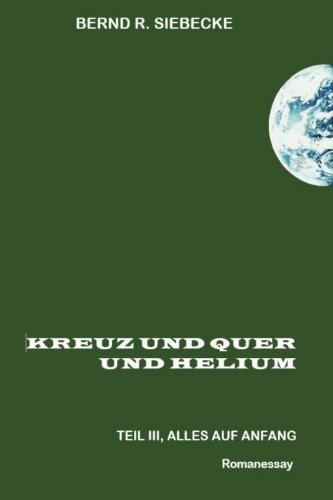 Kreuz und quer und Helium: Teil III, neue Familie