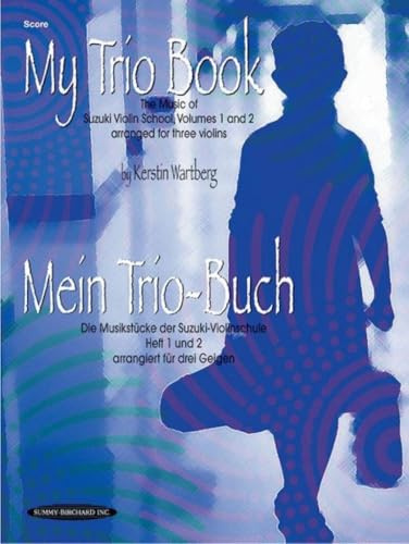 My Trio Book (Mein Trio-Buch) (Suzuki Violin Volumes 1-2 arranged for three violins): Score
