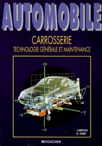 Automobile : Carrosserie, technologie générale et maintenance