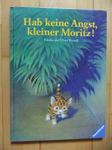 Hab keine Angst, kleiner Moritz!