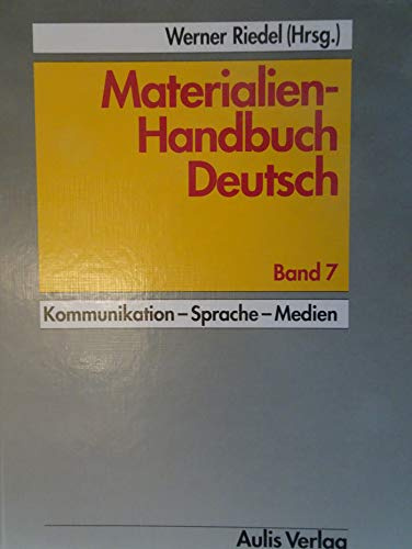 Materialien-Handbuch Deutsch / Kommunikation - Sprache - Medien
