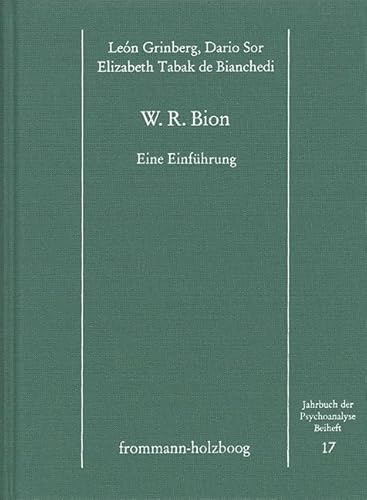 W. R. Bion: Eine Einführung (Jahrbuch der Psychoanalyse. Beihefte, Band 17)