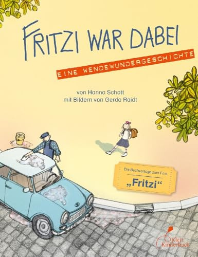 Fritzi war dabei. Eine Wendewundergeschichte (Taschenbuchausgabe): Das Kinderbuch zu Friedlicher Revolution und Mauerfall | Buchvorlage zur ... Fritzis Spuren - Wie war das so in der DDR?