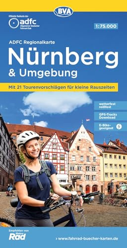 BVA ADFC Regionalkarte Nürnberg & Umgebung 1:75.000: mit Tagestourenvorschlägen, reiß- und wetterfest, E-Bike-geeignet, GPS-Tracks Download,