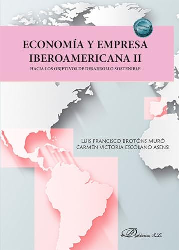 Economía y empresa iberoamericana II. Hacia los objetivos de desarrollo sostenible