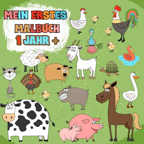 Mein Erstes Malbuch ab 1 Jahr: Liebevoll gestaltetes Kritzelbuch für Kleinkinder ab 1 Jahr | mein allererstes Ausmalbuch für Jungen und Mädchen im ... und Buchstaben für Malanfänger