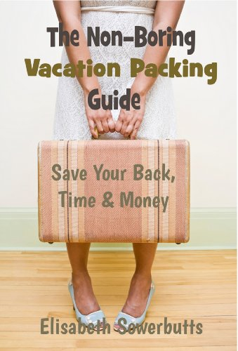 Vacation Packing Guide For Worldwide Travel (Non-Boring Travel Guides) (English Edition)