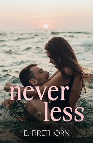 Never Less: A Boyfriend's Dad Romance
