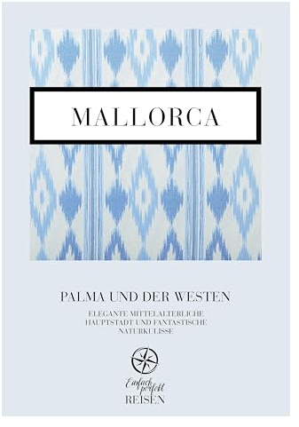 Mallorca: Palma und der Westen