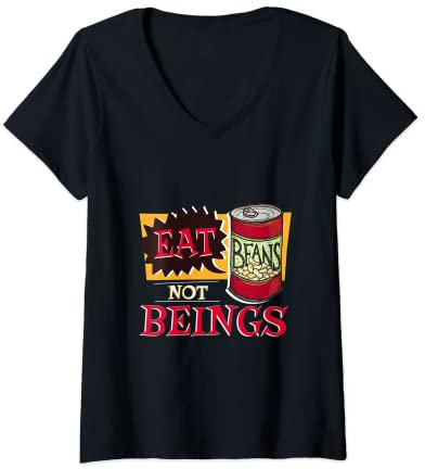 Womens Eat Beans Not Human Beings Edible Seed Bean V-Neck T-Shirt