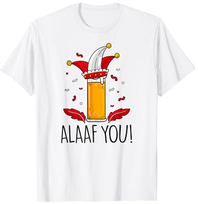 ALAAF YOU X Fastelovend Karneval Köln Kölsch Bier Kostüm T-Shirt