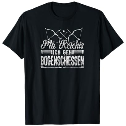 Pfeil Bogen Bogenschütze Mir Reichts Ich Geh Bogenschießen T-Shirt