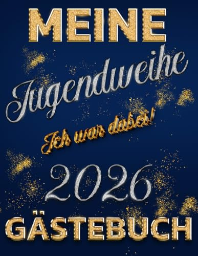 Meine Jugendweihe ich war dabei Gästebuch: Gold und Diamant Softcover als festliche Dekoration zur Jugendfeier 112 gerahmte leere Seiten Luxuriösen ... von Freunden Wünsche Geschenkliste Danksagung