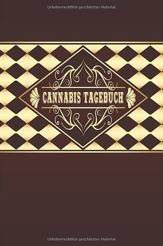 Cannabis Tagebuch: Marijuana Journal für Home Grower | Logbook | Ganja | Hanf | Weed | Anbau | Gold Rauten