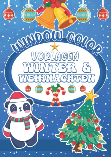 Window Color Vorlagen Weihnachten & Winter | Viele verschiedene Fensterbilder für Kinder und Erwachsene: Fensterbildvorlagen mit Weihnachtsmotiven zum ... kreative Fensterdeko zur Adventszeit.