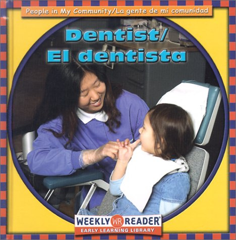 Dentist/El Dentista (People in My Community/LA Gente De Mi Comunidad, Bilingual)