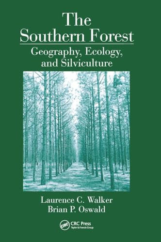 The Southern Forest: Geography, Ecology, and Silviculture