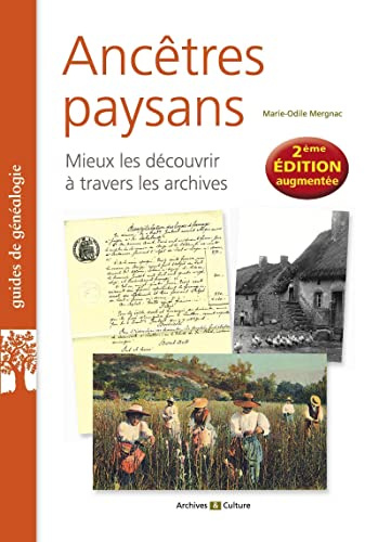 Ancêtres paysans: Mieux les découvrir à travers les archives