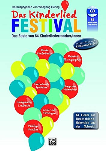 KinderliedFestival: Das Beste von 64 Kinderliedmacher/innen! Aktuelle Hits Ausgezeichnete Kinderlieder Starke Mitmach- und Bewegungslieder für KiTa ... • Pfiffige Melodien für KiTa und Grundschule