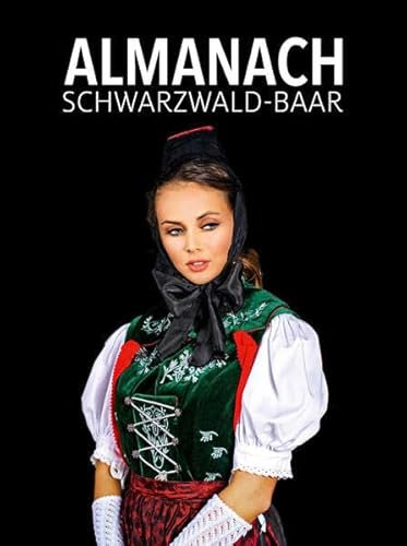 Almanach 2022: Schwarzwald-Baar-Buch (Almanach: Schwarzwald-Baar-Jahrbuch)