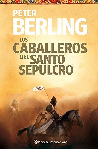 Los caballeros del Santo Sepulcro (Planeta Internacional)
