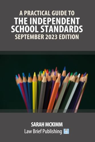 A Practical Guide to the Independent School Standards – September 2023 Edition