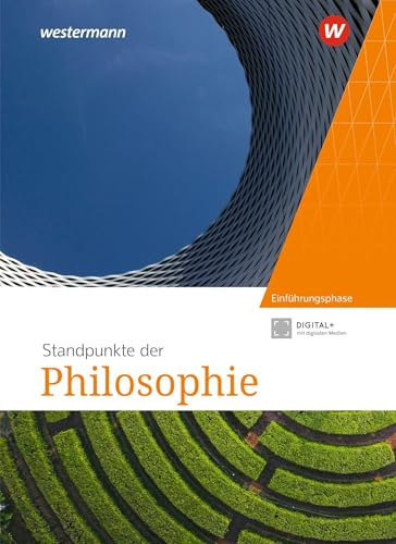 Standpunkte der Philosophie – Ausgabe 2026: Schulbuch Einführungsphase (Standpunkte der Philosophie – Ausgabe 2026: Lehr- und Arbeitsbuch für die gymnasiale Oberstufe)